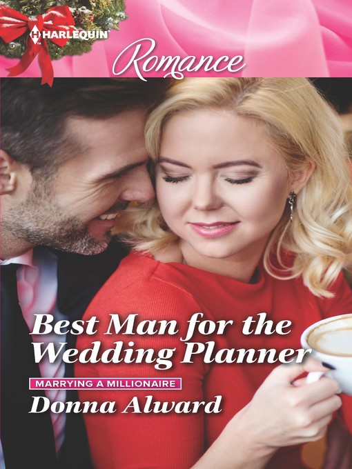 Title details for Best Man for the Wedding Planner by Donna Alward - Available